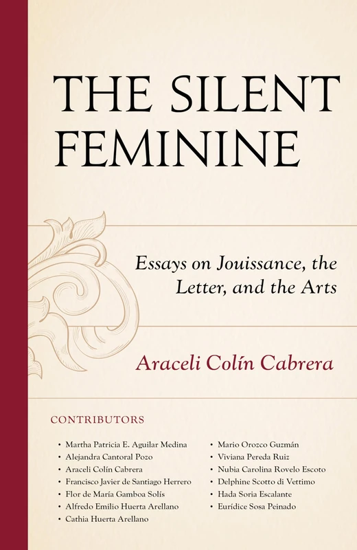 The Silent Feminine: Essays on Jouissance, the Letter, and the Arts (Psychoanalytic Studies: Clinical, Social, and Cultural Contexts) - Image 1
