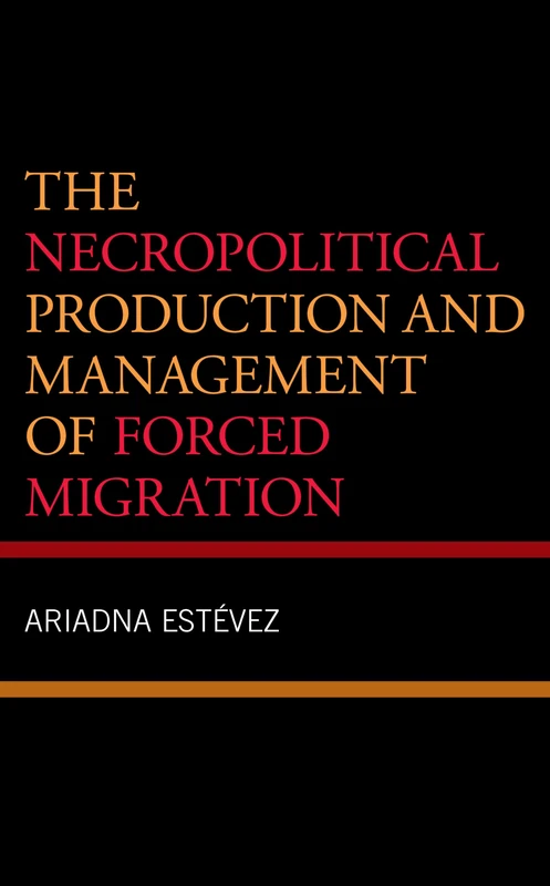 The Necropolitical Production and Management of Forced Migration - Image 1