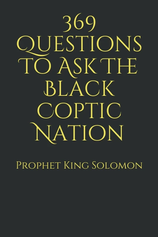 369 Questions To Ask The Black Coptic Nation - Image 1