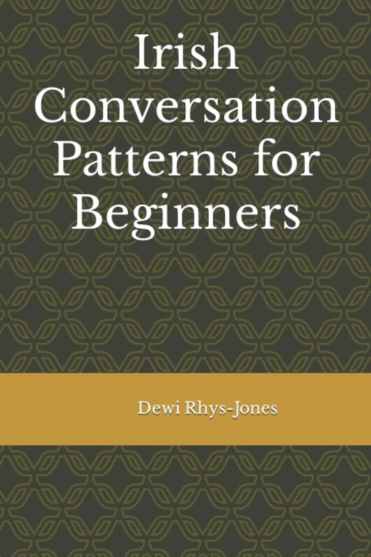 Irish Conversation Patterns for Beginners