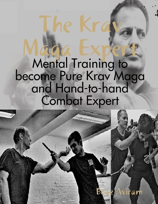 The Krav Maga Expert - Mental Training to become Pure Krav Maga and Hand-to-hand Combat Expert - Image 1