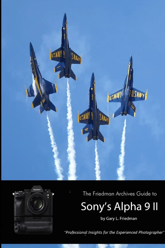 The Friedman Archives Guide to Sony's A9 II (B&W Edition)