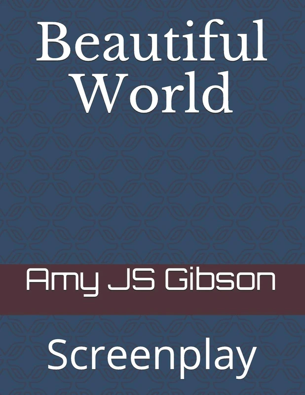 Beautiful World: Screenplay