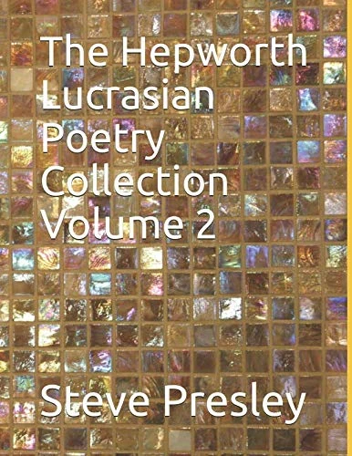 The Hepworth Lucrasian Poetry Collection Volume 2