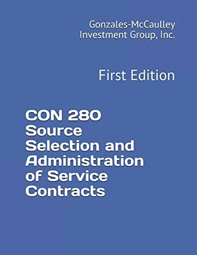 CON 280 Source Selection and Administration of Service Contracts: First Edition
