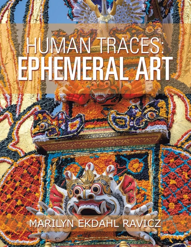 Human Traces: Ephemeral Art
