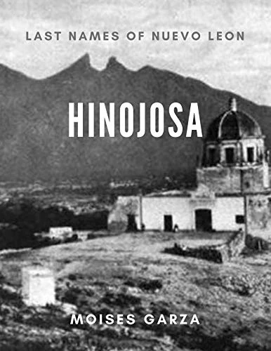 Hinojosa: Last Names of Nuevo Leon - Image 1