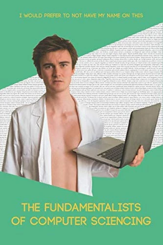 The Fundamentalists of Computer Sciencing: An Introduction to All Things Life
