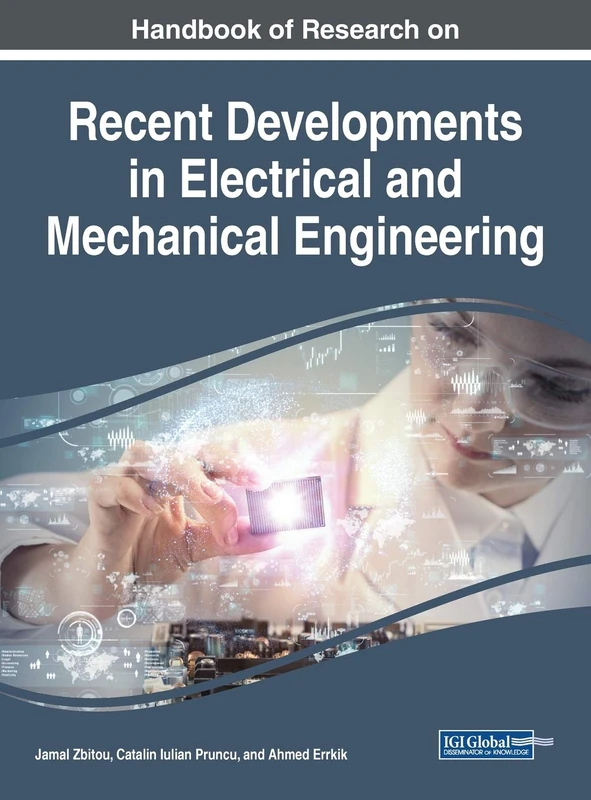 Handbook of Research on Recent Developments in Electrical and Mechanical Engineering (Advances in Computer and Electrical Engineering)
