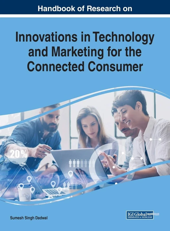 Innovations in Technology and Marketing for the Connected Consumer (Advances in Marketing, Customer Relationship Management, and E-services)