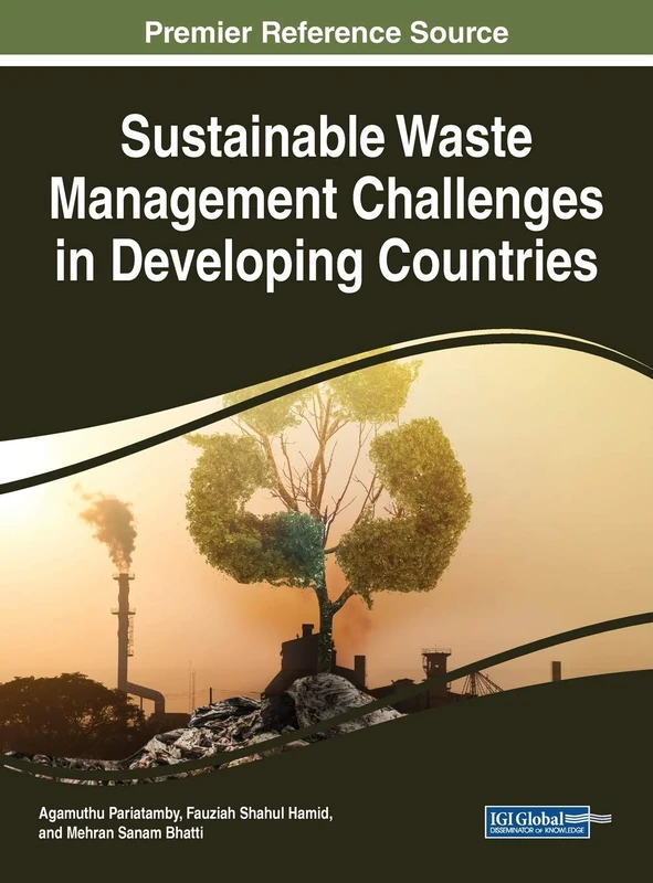 Sustainable Waste Management Challenges in Developing Countries (Advances in Environmental Engineering and Green Technologies)