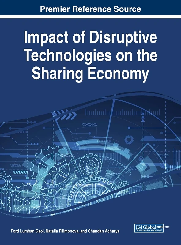 Impact of Disruptive Technologies on the Sharing Economy (Advances in Business Strategy and Competitive Advantage)