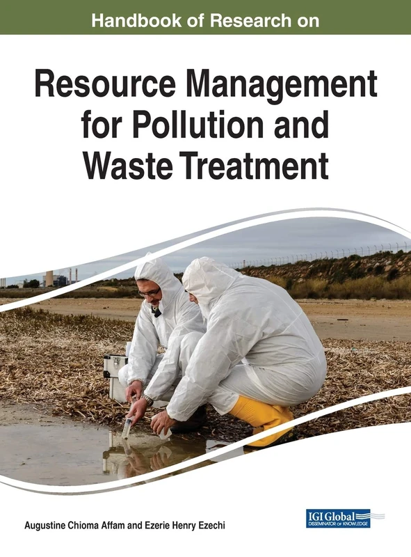 Handbook of Research on Resource Management for Pollution and Waste Treatment (Advances in Environmental Engineering and Green Technologies)