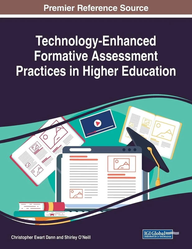 Technology-Enhanced Formative Assessment Practices in Higher Education (Advances in Higher Education and Professional Development)