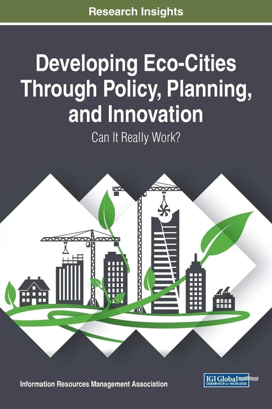 Developing Eco-Cities Through Policy, Planning, and Innovation: Can It Really Work? (Trending Topics)