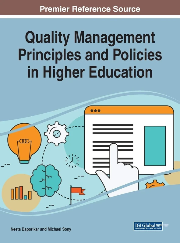 Quality Management Principles and Policies in Higher Education (Premier Reference Source: Advances in Higher Education and Professional Development)