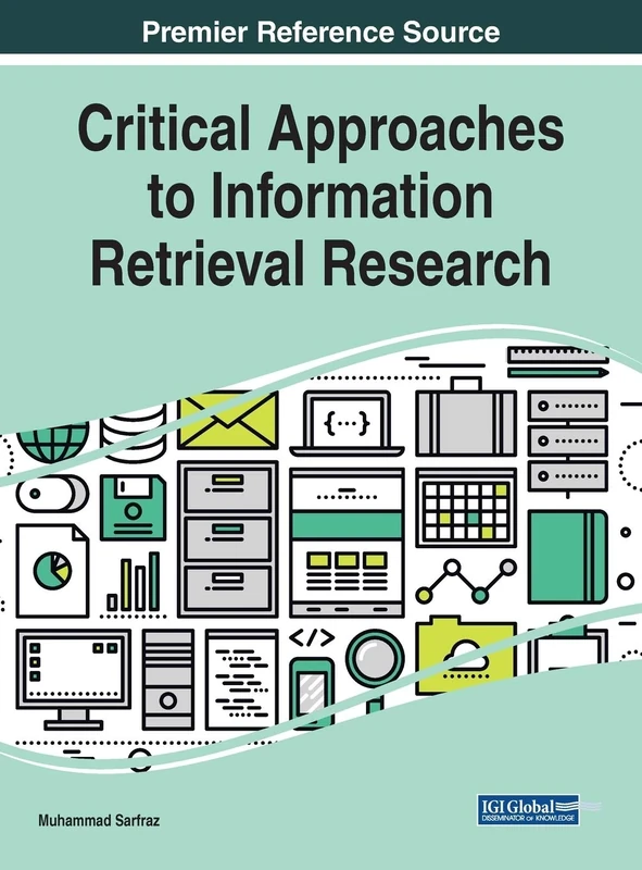 Critical Approaches to Information Retrieval Research (Advances in Library and Information Science)