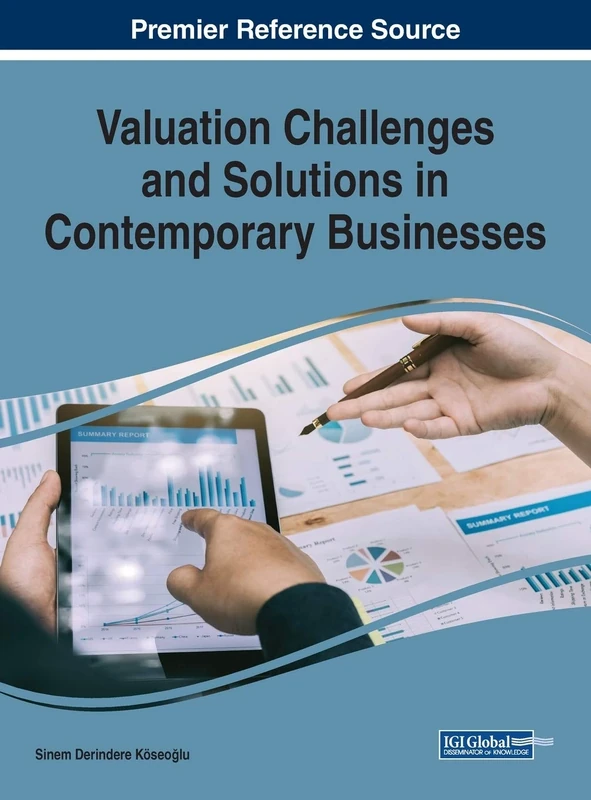 Valuation Challenges and Solutions in Contemporary Businesses (Advances in Business Information Systems and Analytics)