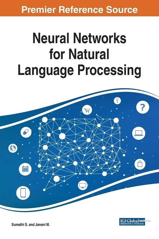Neural Networks for Natural Language Processing (Advances in Computer and Electrical Engineering)