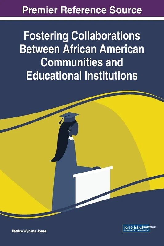 Fostering Collaborations Between African American Communities and Educational Institutions (Advances in Religious and Cultural Studies)