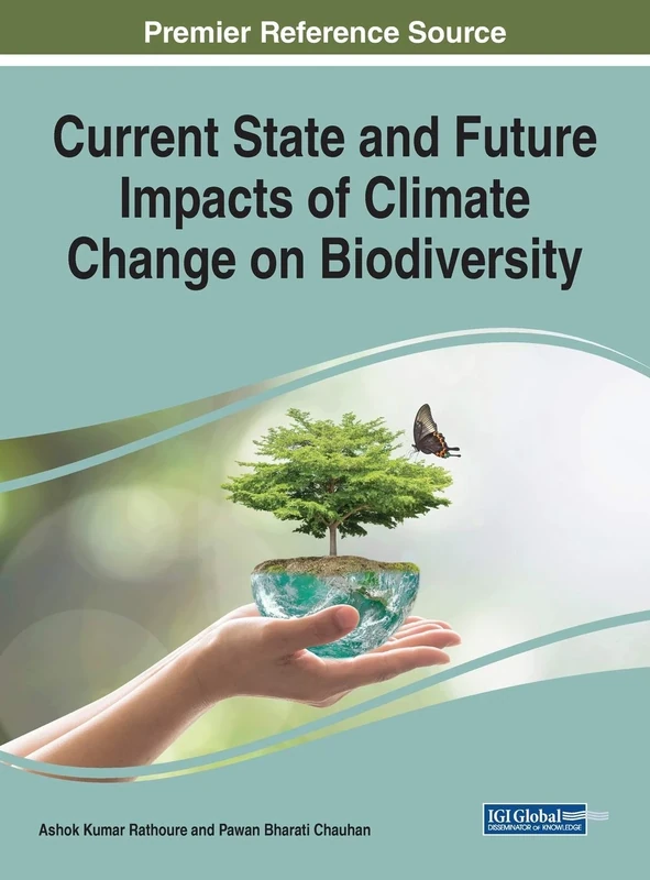 Current State and Future Impacts of Climate Change on Biodiversity (Advances in Environmental Engineering and Green Technologies)