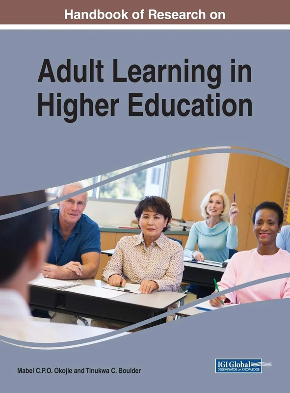 Handbook of Research on Adult Learning in Higher Education (Advances in Higher Education and Professional Development)