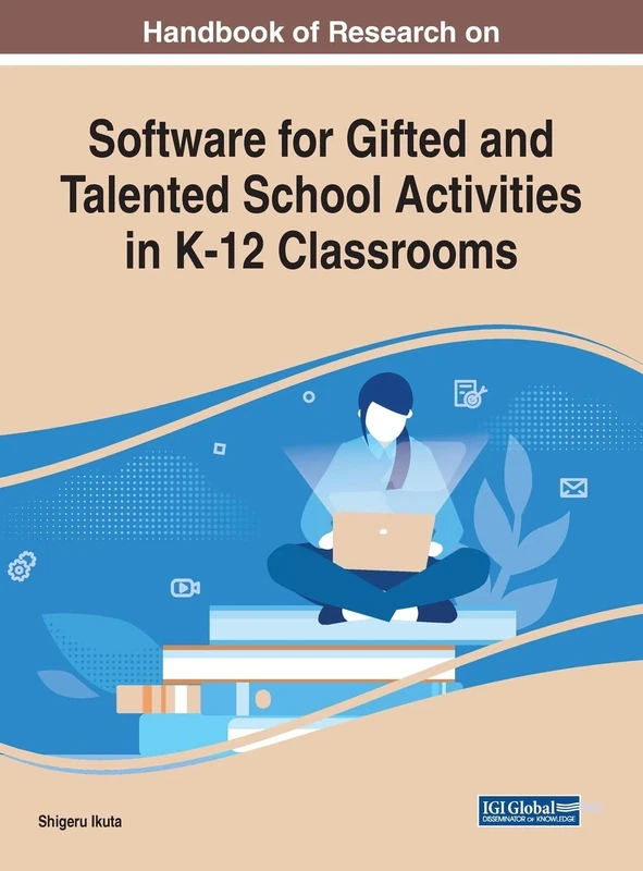 Handbook of Research on Software for Gifted and Talented School Activities in K-12 Classrooms - Image 1