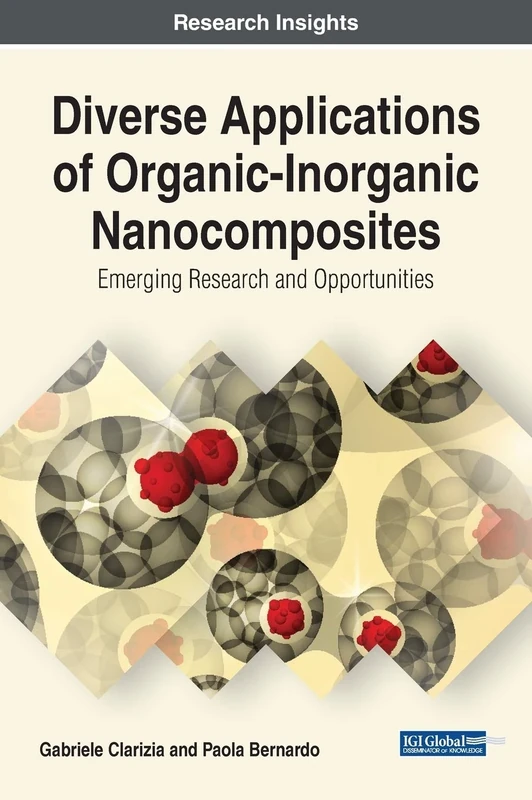 Diverse Applications of Organic-Inorganic Nanocomposites: Emerging Research and Opportunities