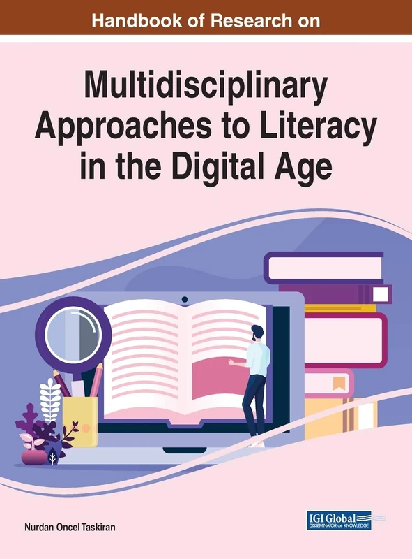 Multidisciplinary Approaches to Literacy in the Digital Age (Advances in Media, Entertainment, and the Arts)