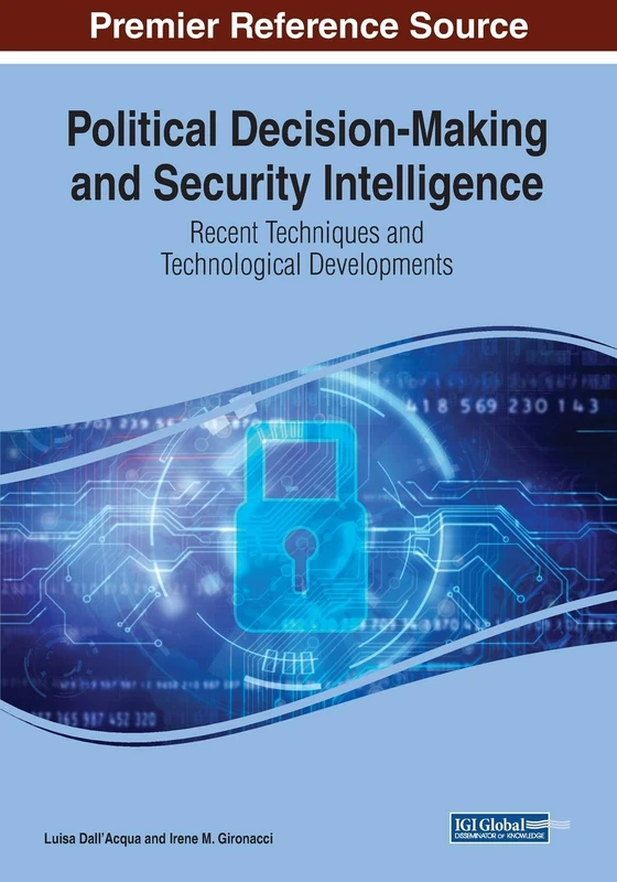 Political Decision-Making and Security Intelligence: Recent Techniques and Technological Developments