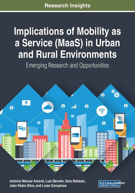 Implications of Mobility as a Service (MaaS) in Urban and Rural Environments: Emerging Research and Opportunities