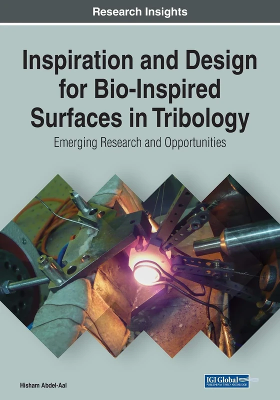 Inspiration and Design for Bio-Inspired Surfaces in Tribology: Emerging Research and Opportunities (Advances in Chemical and Materials Engineering)