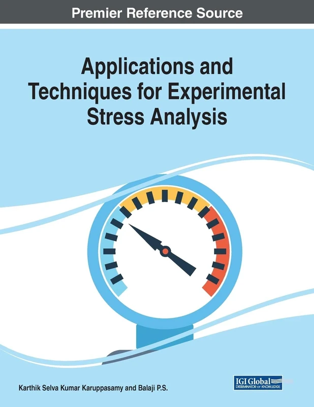 Applications and Techniques for Experimental Stress Analysis (Advances in Chemical and Materials Engineering)