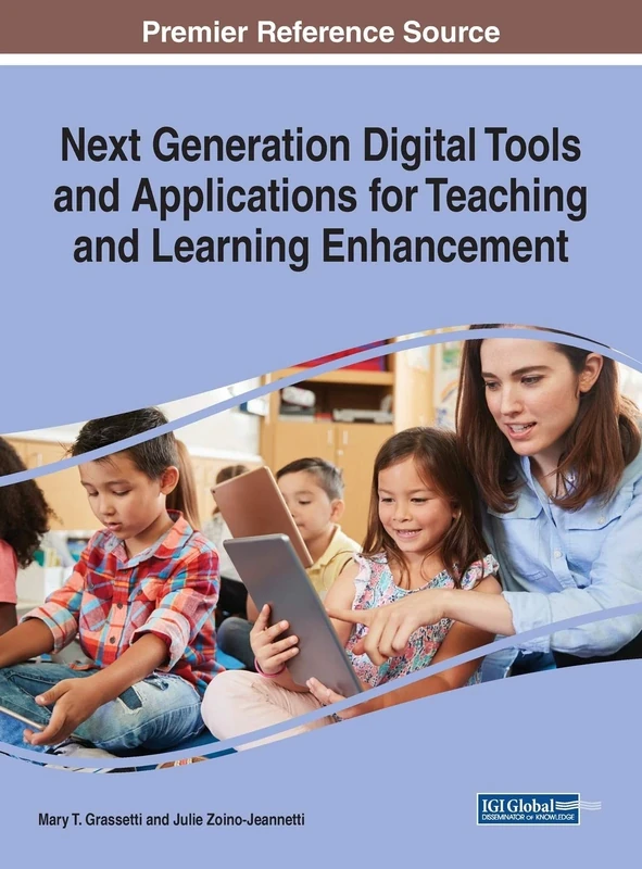 Next Generation Digital Tools and Applications for Teaching and Learning Enhancement (Advances in Educational Technologies and Instructional Design)