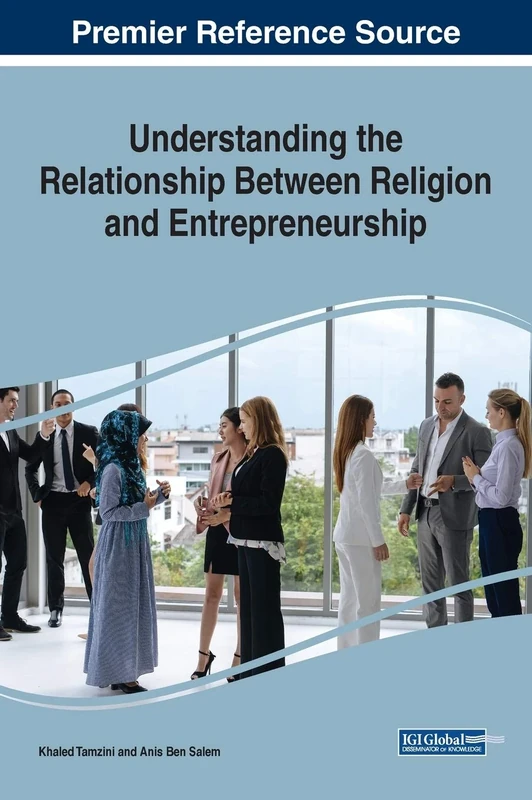 Understanding the Relationship Between Religion and Entrepreneurship (Advances in Religious and Cultural Studies)