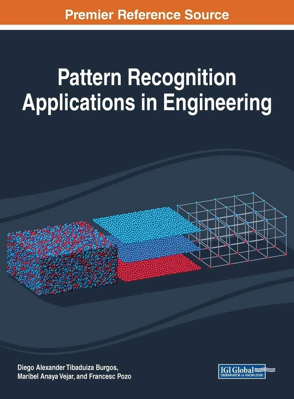 Pattern Recognition Applications in Engineering (Advances in Computer and Electrical Engineering (Acee))