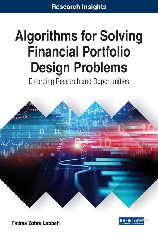 Algorithms for Solving Financial Portfolio Design Problems: Emerging Research and Opportunities
