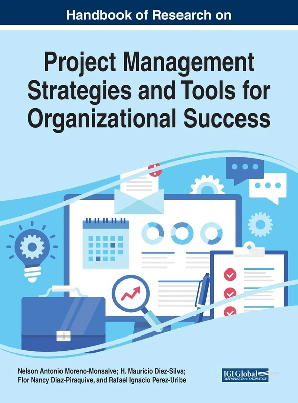 Handbook of Research on Project Management Strategies and Tools for Organizational Success (Advances in Logistics, Operations, and Management Science)