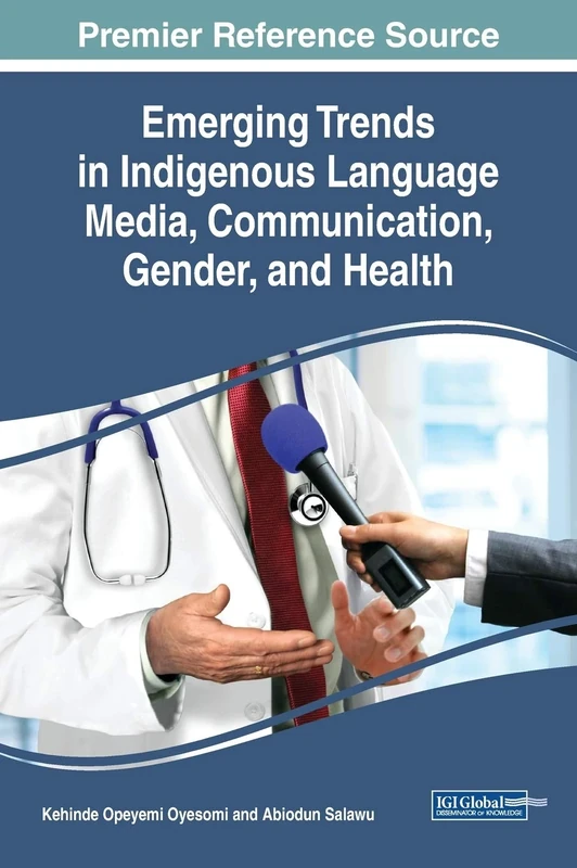 Emerging Trends in Indigenous Language Media, Communication, Gender, and Health (Advances in Human Services and Public Health)