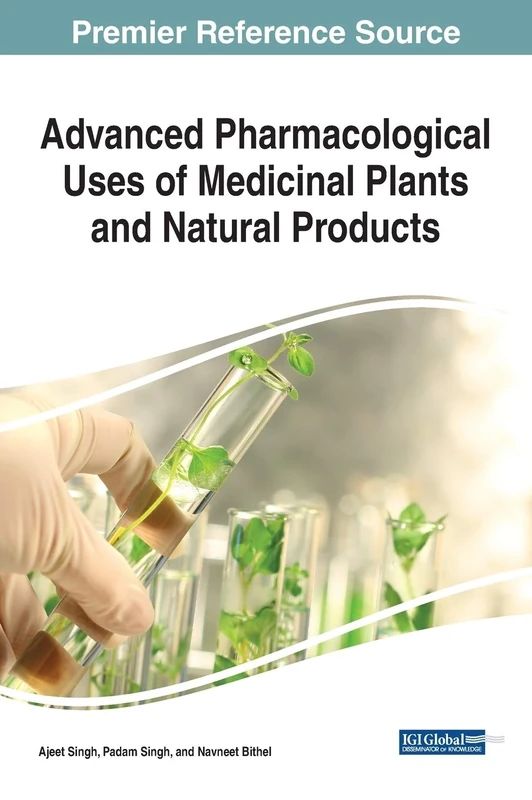 Handbook of Research on Pharmacological Uses of Medicinal Plants and Natural Products (Advances in Medical Diagnosis, Treatment, and Care)