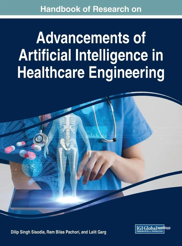 Advancement of Artificial Intelligence in Healthcare Engineering: 1 (Handbook of Research on)