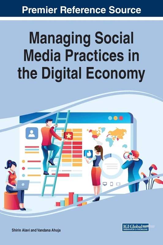 Managing Social Media Practices in the Digital Economy (Advances in Marketing, Customer Relationship Management)