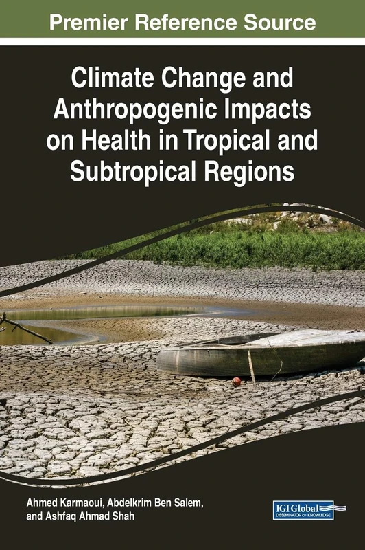 Climate Change and Anthropogenic Impacts on Neglected Tropical Diseases (Advances in Environmental Engineering and Green Technologies)
