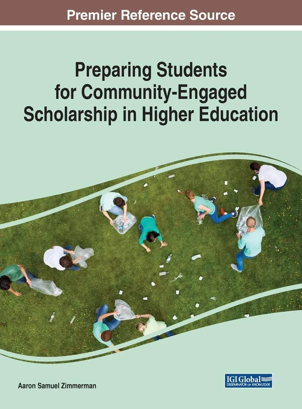 Preparing Students for Community-Engaged Scholarship in Higher Education (Advances in Higher Education and Professional Development)