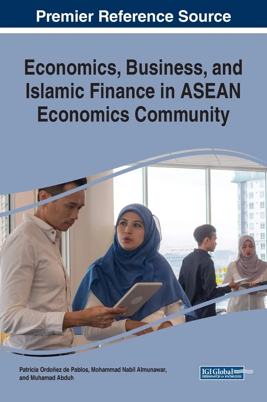 Economics, Business, and Islamic Finance in ASEAN Economics Community (Advances in Finance, Accounting, and Economics)