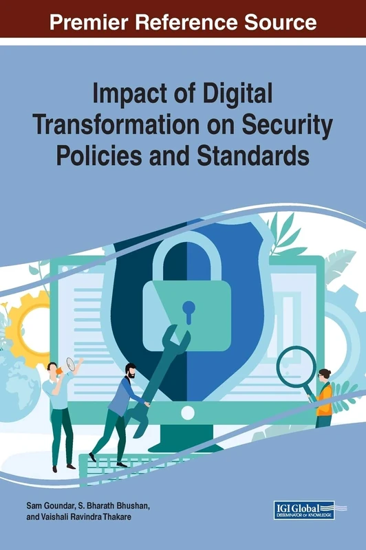 Impact of Digital Transformation on Security Policies and Standards (Advances in Information Security, Privacy, and Ethics)