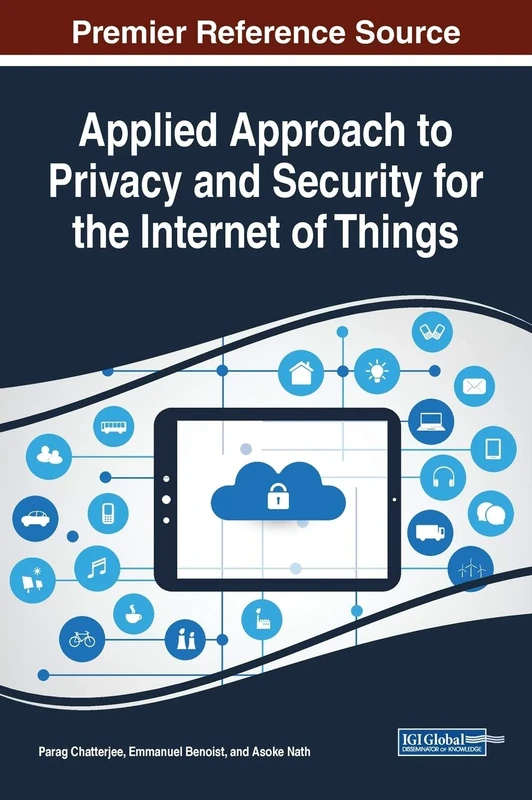 Applied Approach to Privacy and Security for the Internet of Things (InfoSci-Books - Copyright 2020)