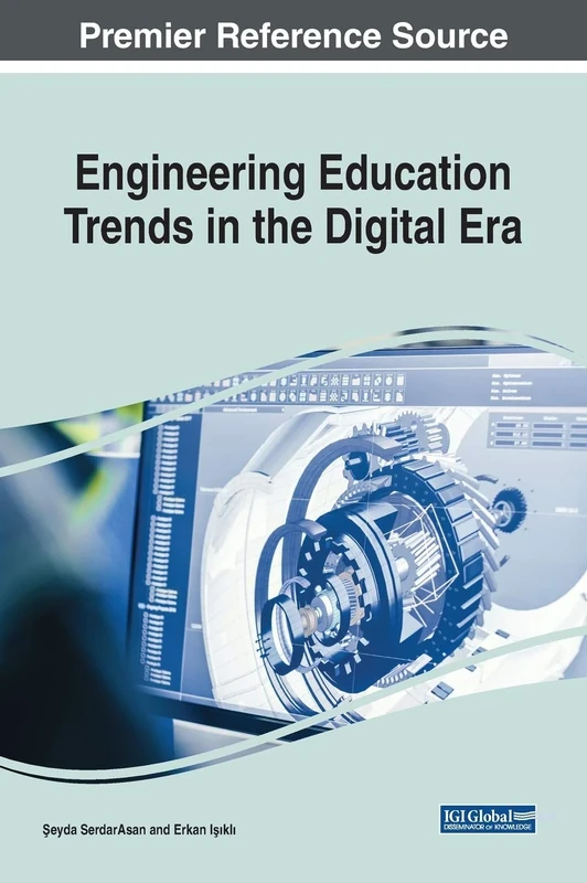 Engineering Education Trends in the Digital Era (Advances in Higher Education and Professional Development)