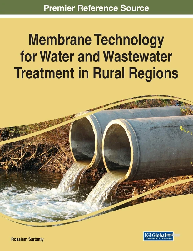 Membrane Technology for Water and Wastewater Treatment in Rural Regions (Practice, Progress, and Proficiency in Sustainability)