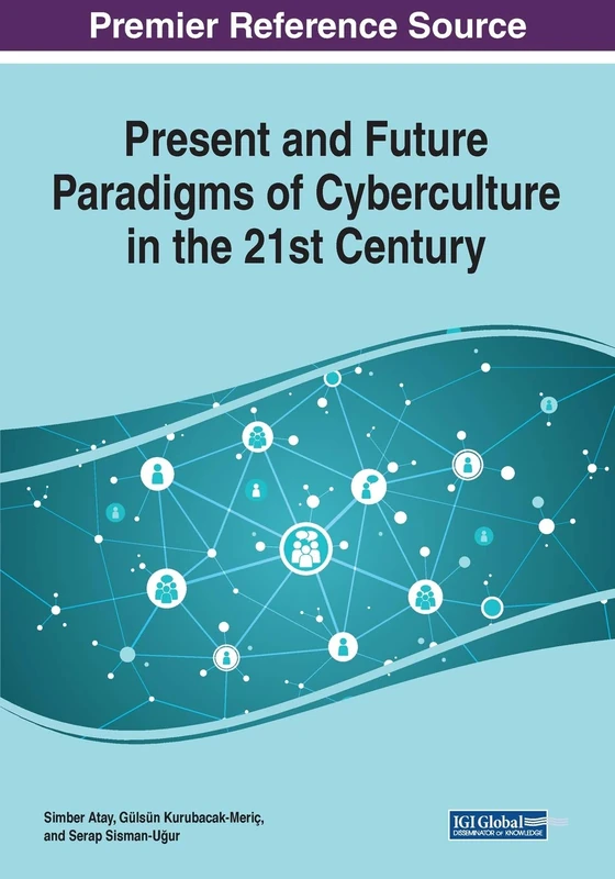 Information Science Reference - Cyberculture Paradigms Book